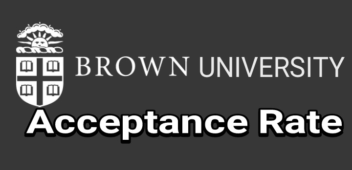 Brown University Acceptance Rate for 2023-2024