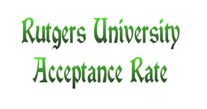 Rutgers Acceptance Rate 2023